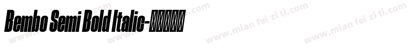 Bembo Semi Bold Italic字体转换